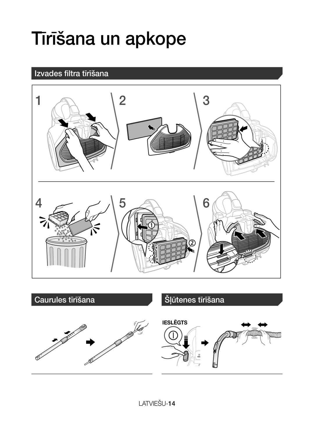 Samsung VC07H40E0VR/EN, VC07H40F0VB/EF, VC07H40E0VR/EF manual Izvades filtra tīrīšana Caurules tīrīšana Šļūtenes tīrīšana 