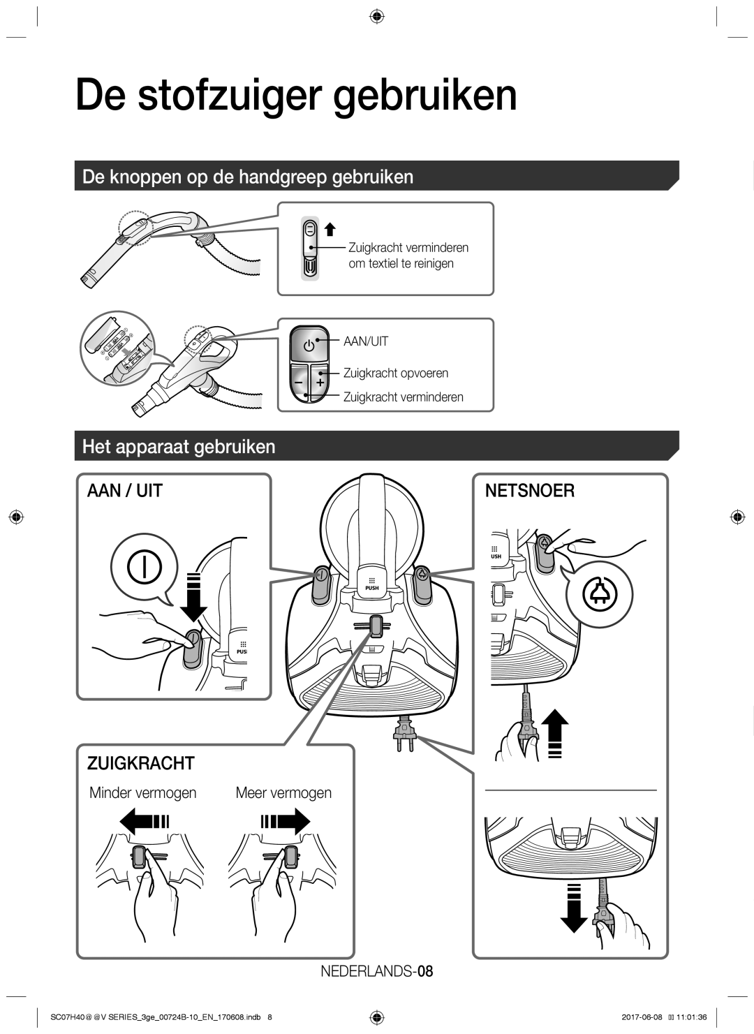 Samsung VC07H40F0VB/EG manual De stofzuiger gebruiken, De knoppen op de handgreep gebruiken, Het apparaat gebruiken 