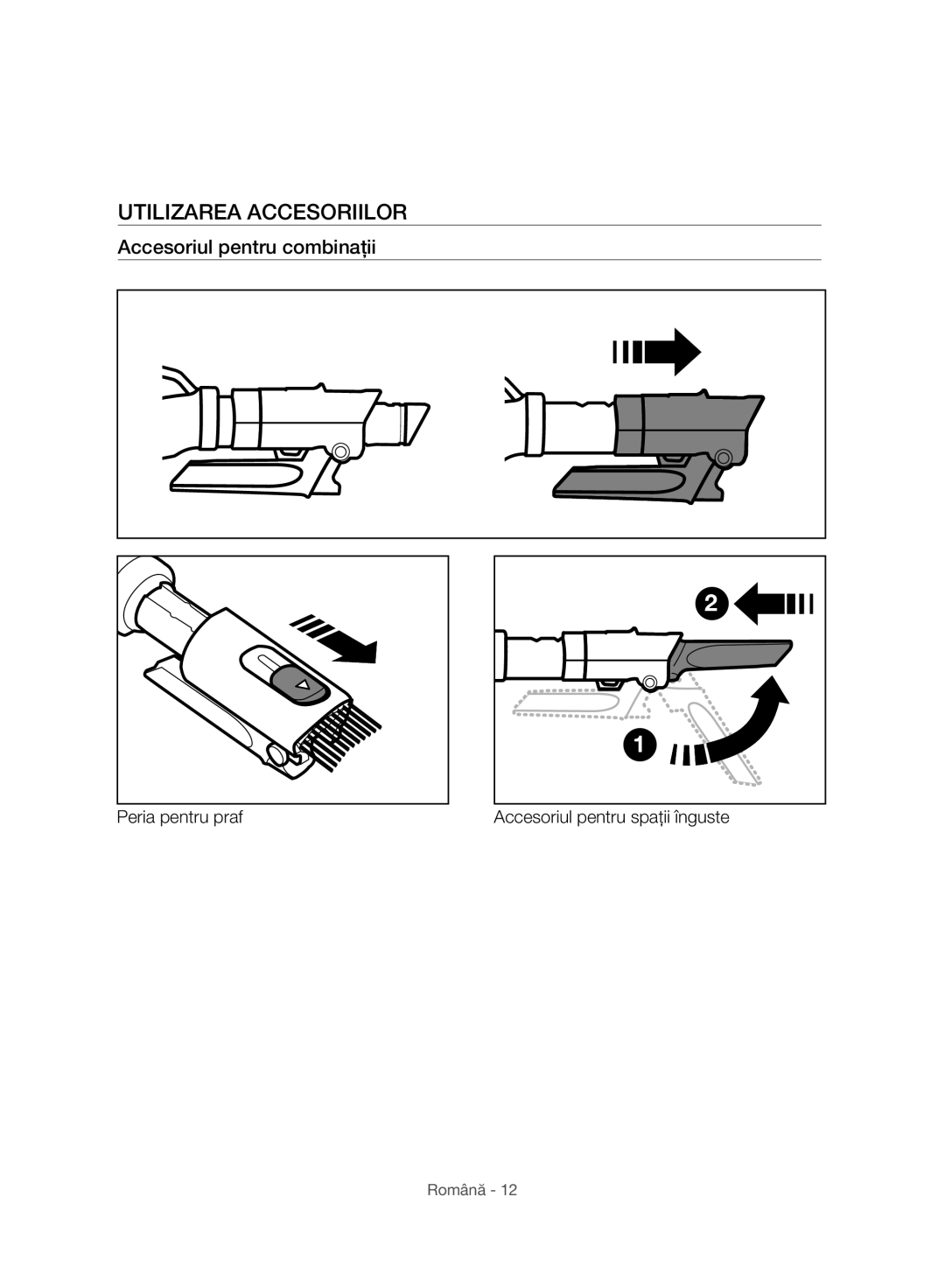 Samsung VC07H8150HQ/GE manual Utilizarea Accesoriilor, Accesoriul pentru combinaţii 