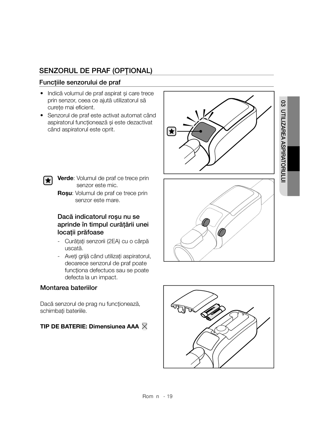 Samsung VC07H8150HQ/GE manual Senzorul DE Praf Opţional, Funcţiile senzorului de praf, Montarea bateriilor 