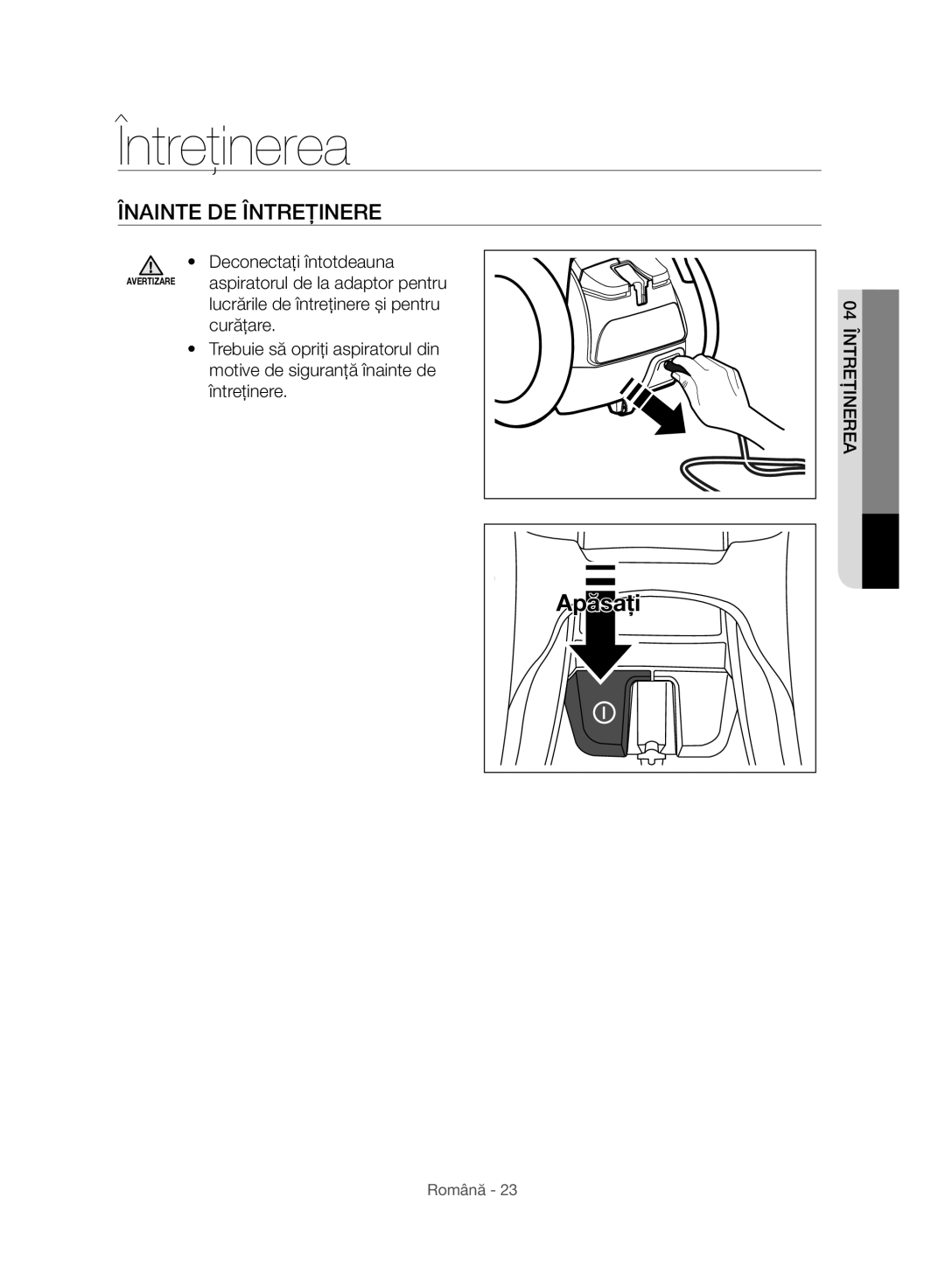 Samsung VC07H8150HQ/GE manual Întreţinerea, Înainte DE Întreţinere 