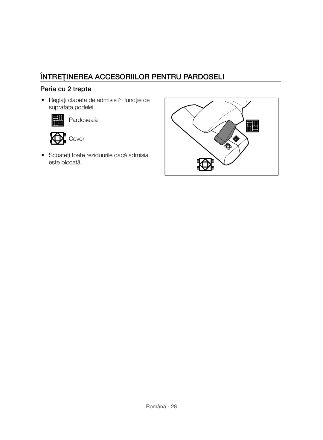 Samsung VC07H8150HQ/GE manual Întreţinerea Accesoriilor Pentru Pardoseli, Peria cu 2 trepte 