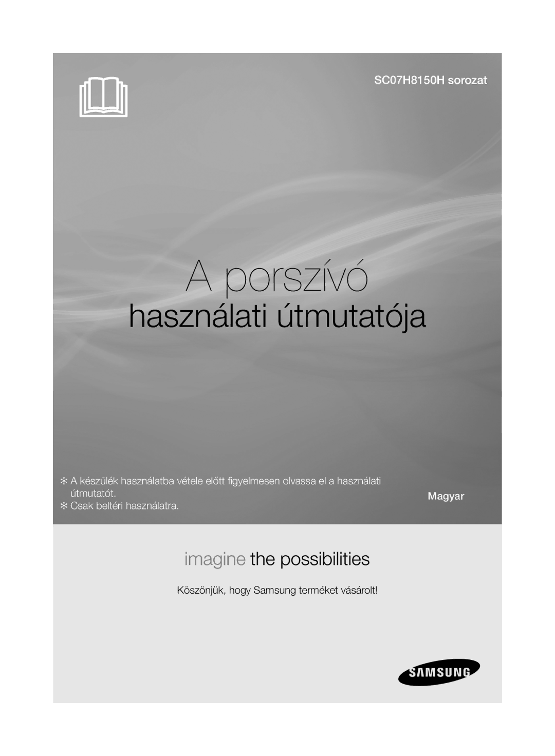 Samsung VC07H8150HQ/GE manual Porszívó 