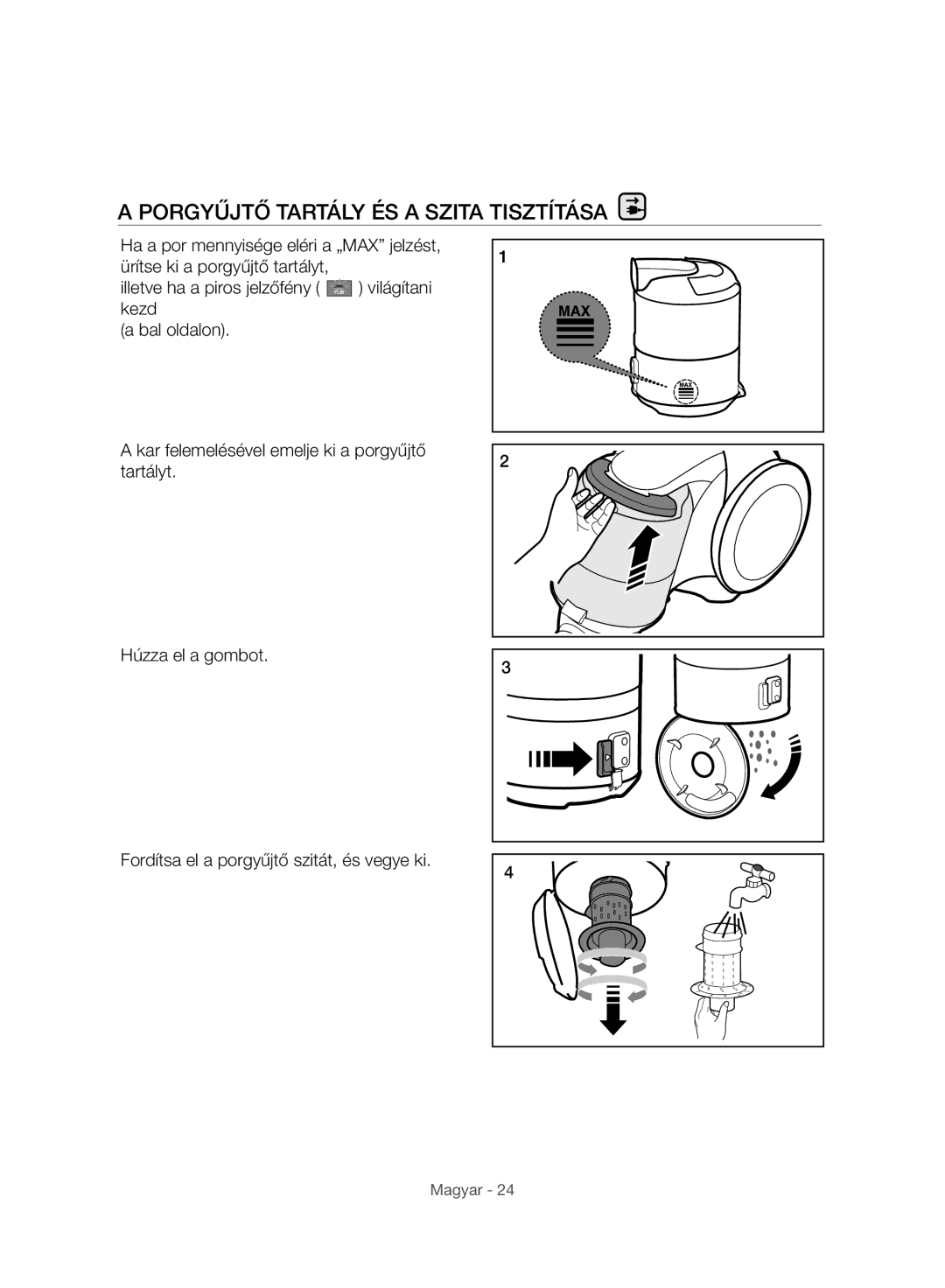 Samsung VC07H8150HQ/GE manual Porgyűjtő Tartály ÉS a Szita Tisztítása 