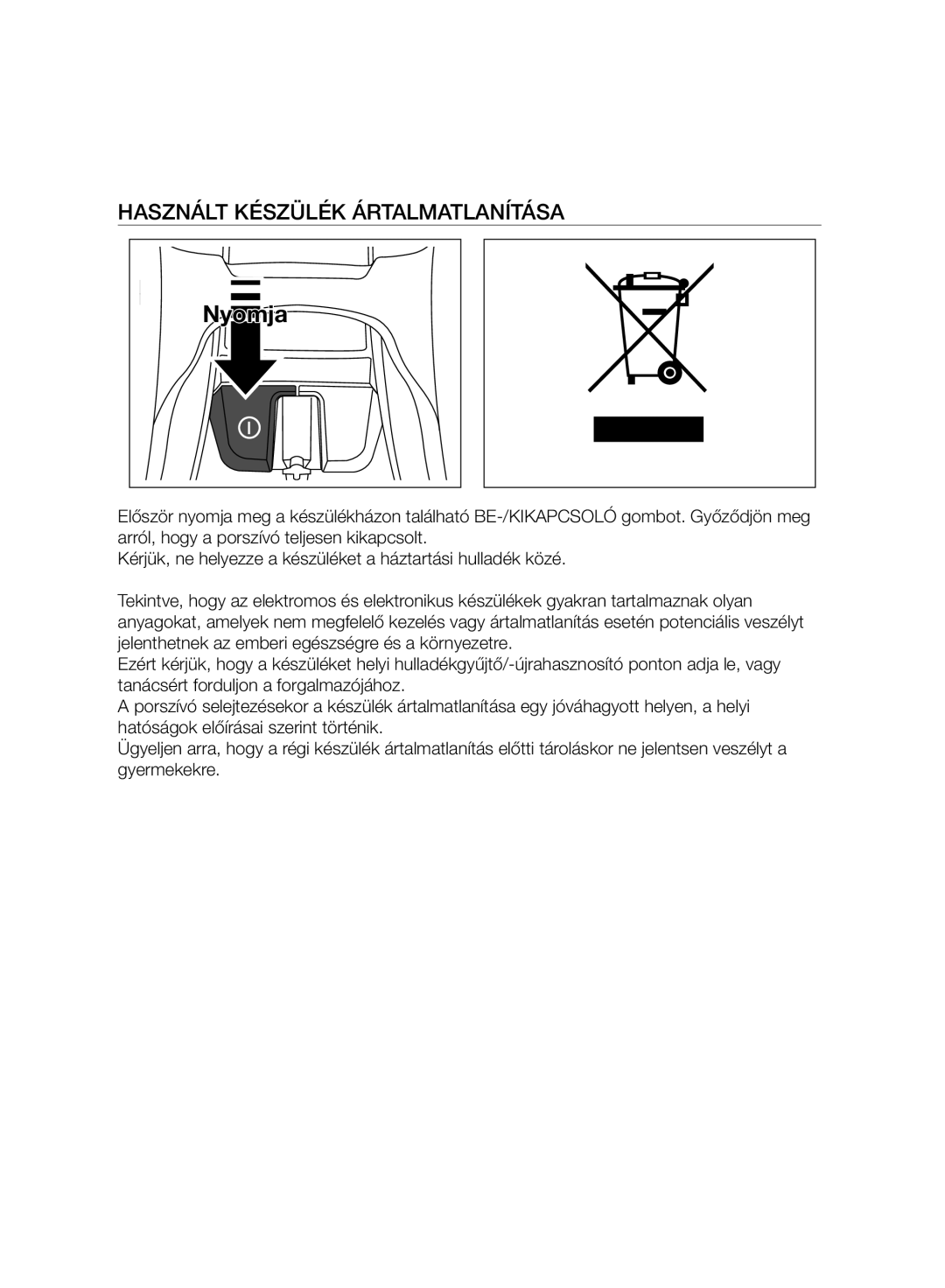 Samsung VC07H8150HQ/GE manual Használt Készülék Ártalmatlanítása 