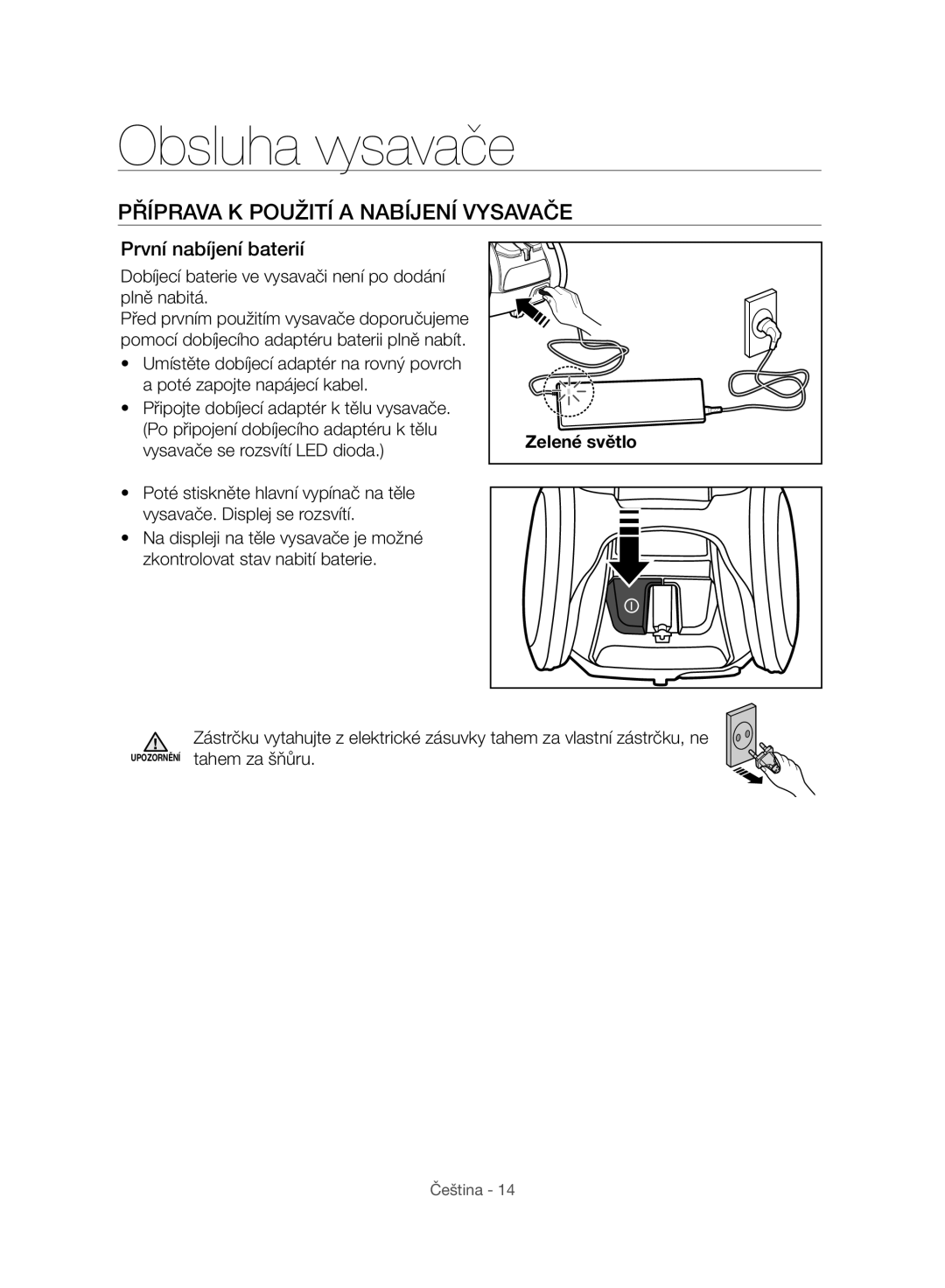 Samsung VC07H8150HQ/GE Obsluha vysavače, Příprava K Použití a Nabíjení Vysavače, První nabíjení baterií, Zelené světlo 