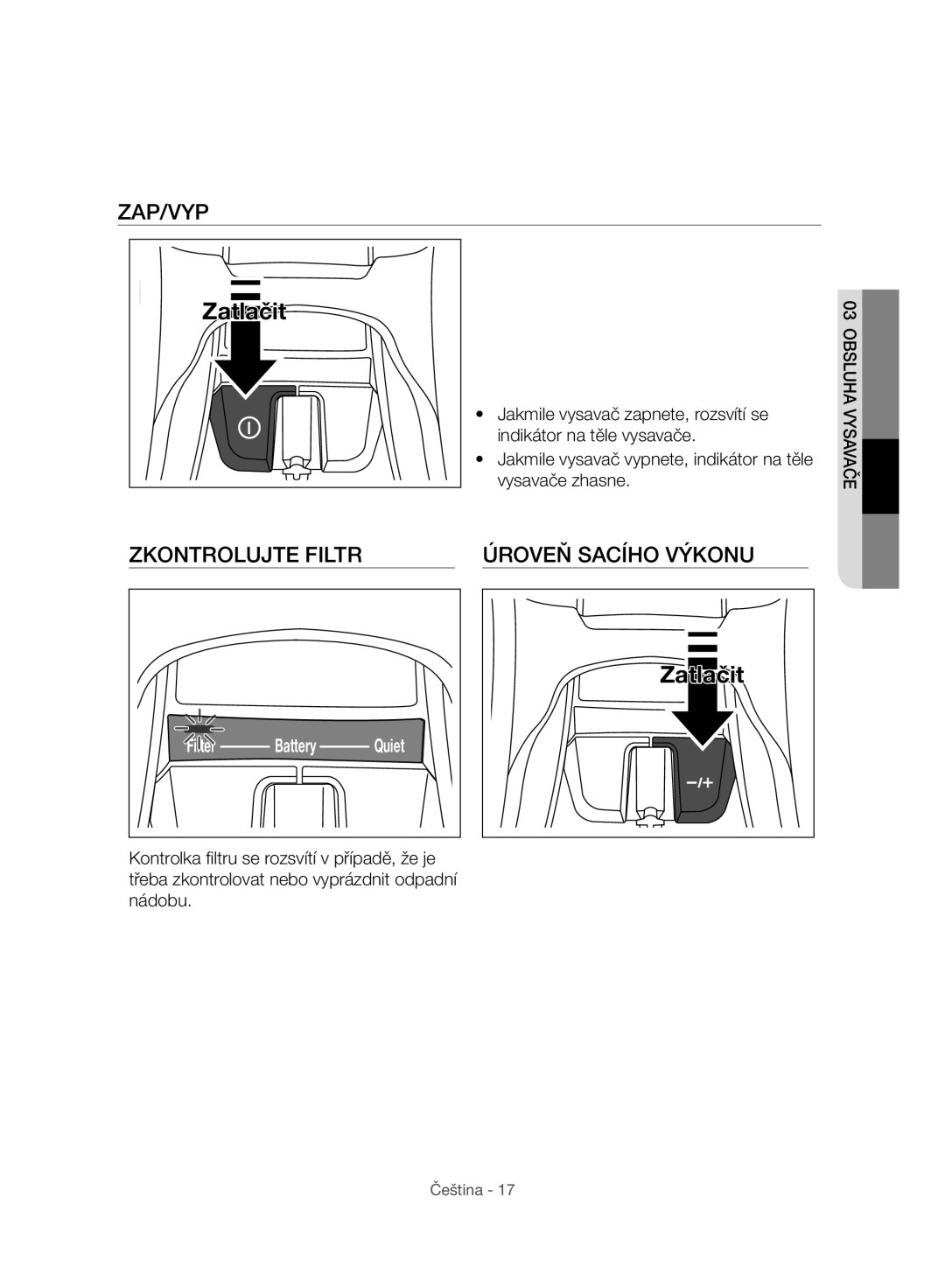 Samsung VC07H8150HQ/GE manual Zap/Vyp, Zkontrolujte Filtr Úroveň Sacího Výkonu 