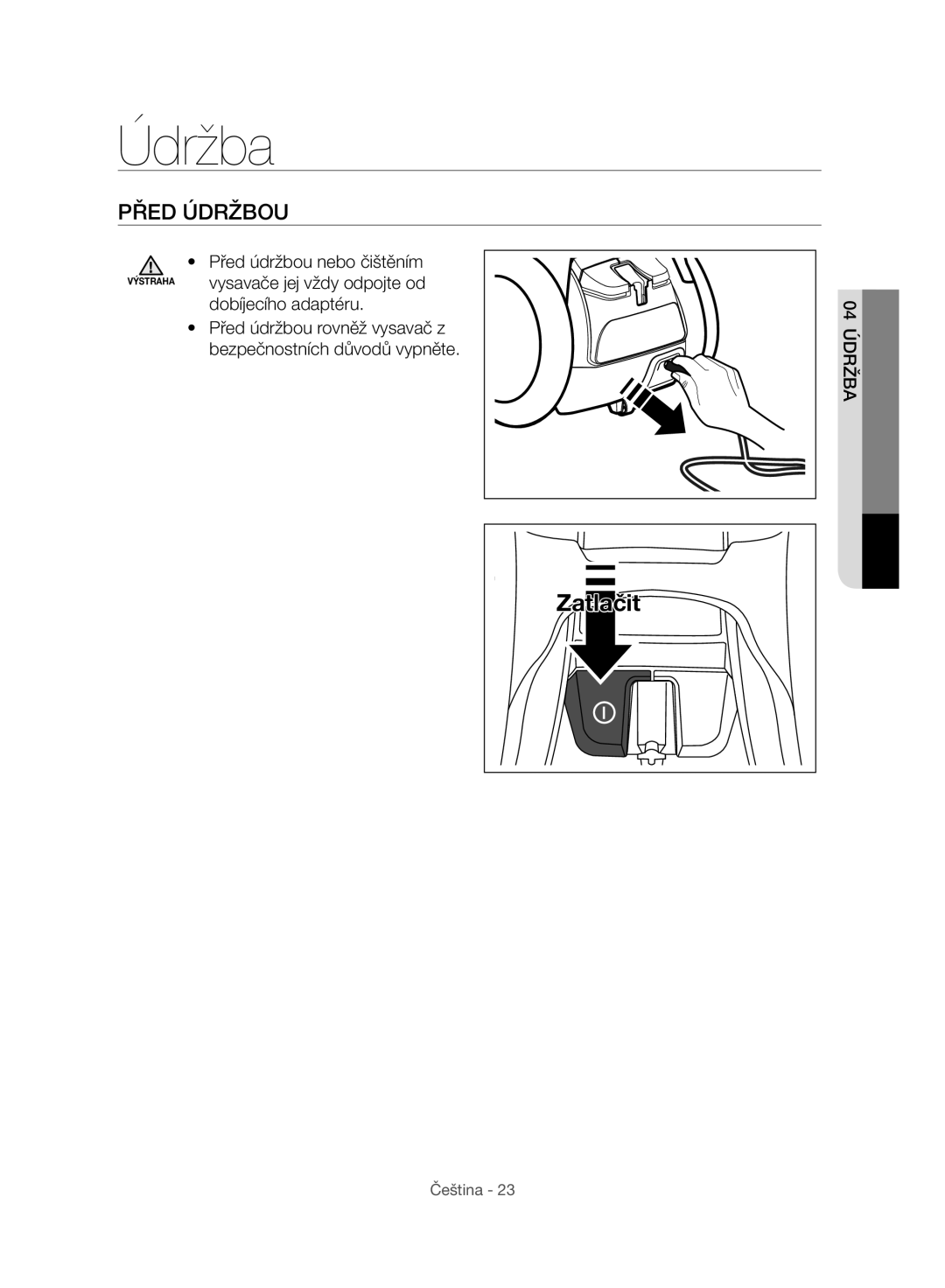 Samsung VC07H8150HQ/GE manual Údržba, Před Údržbou, Dobíjecího adaptéru 