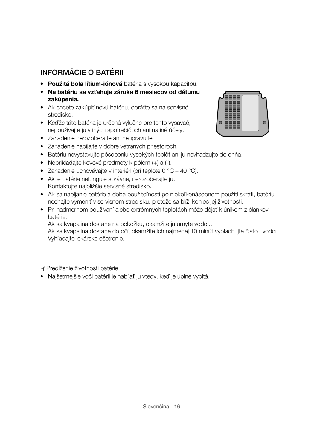 Samsung VC07H8150HQ/GE manual Informácie O Batérii, Na batériu sa vzťahuje záruka 6 mesiacov od dátumu Zakúpenia 