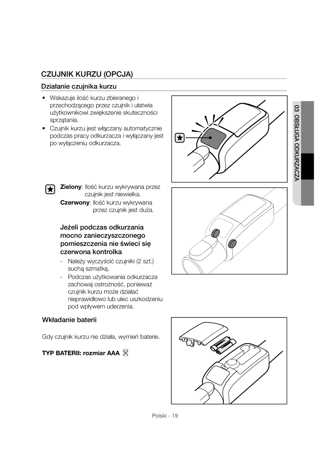 Samsung VC07H8150HQ/GE manual Czujnik Kurzu Opcja, Działanie czujnika kurzu, Wkładanie baterii, TYP Baterii rozmiar AAA 