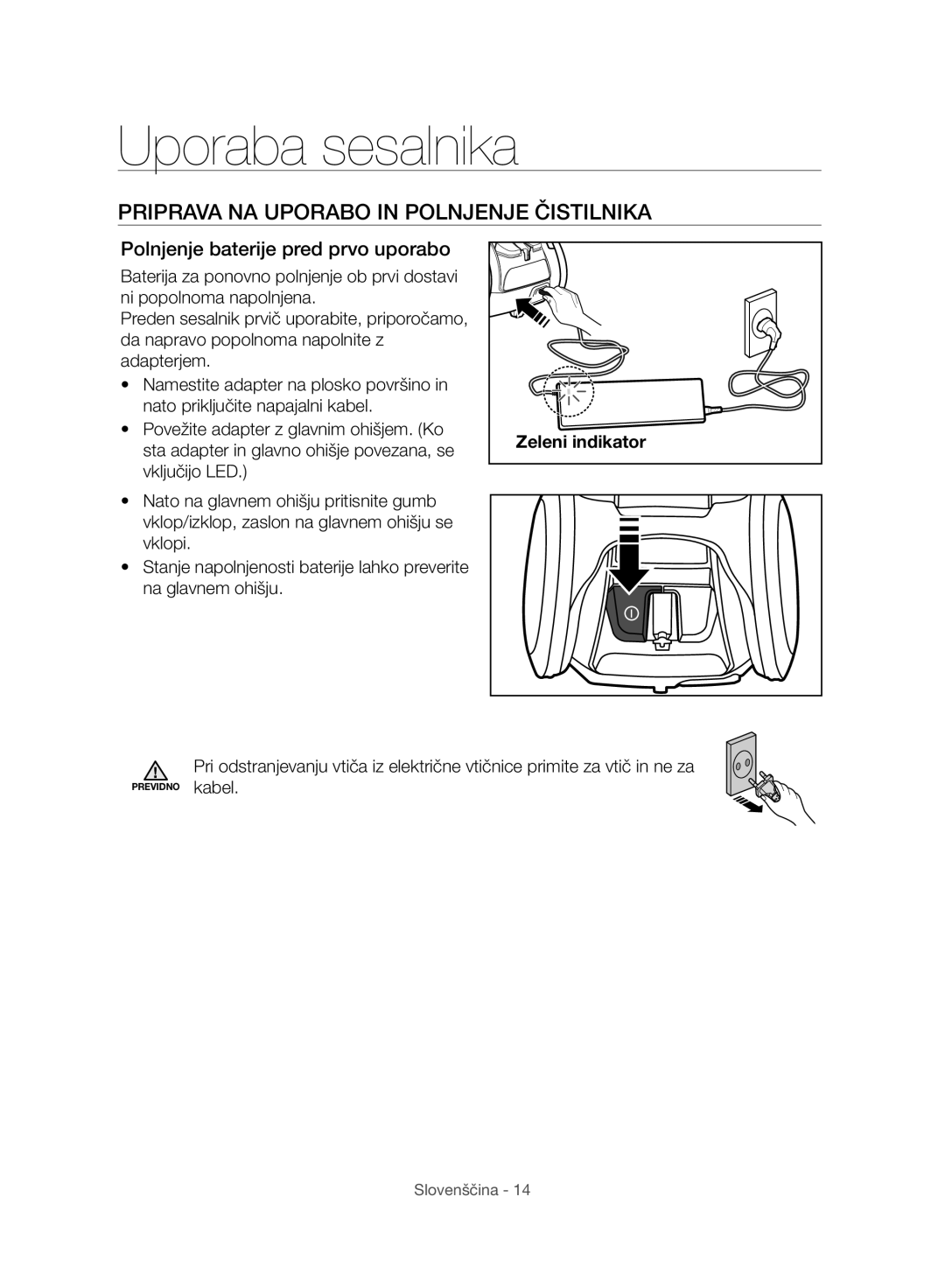 Samsung VC07H8150HQ/GE manual Uporaba sesalnika, Priprava NA Uporabo in Polnjenje Čistilnika, Zeleni indikator 