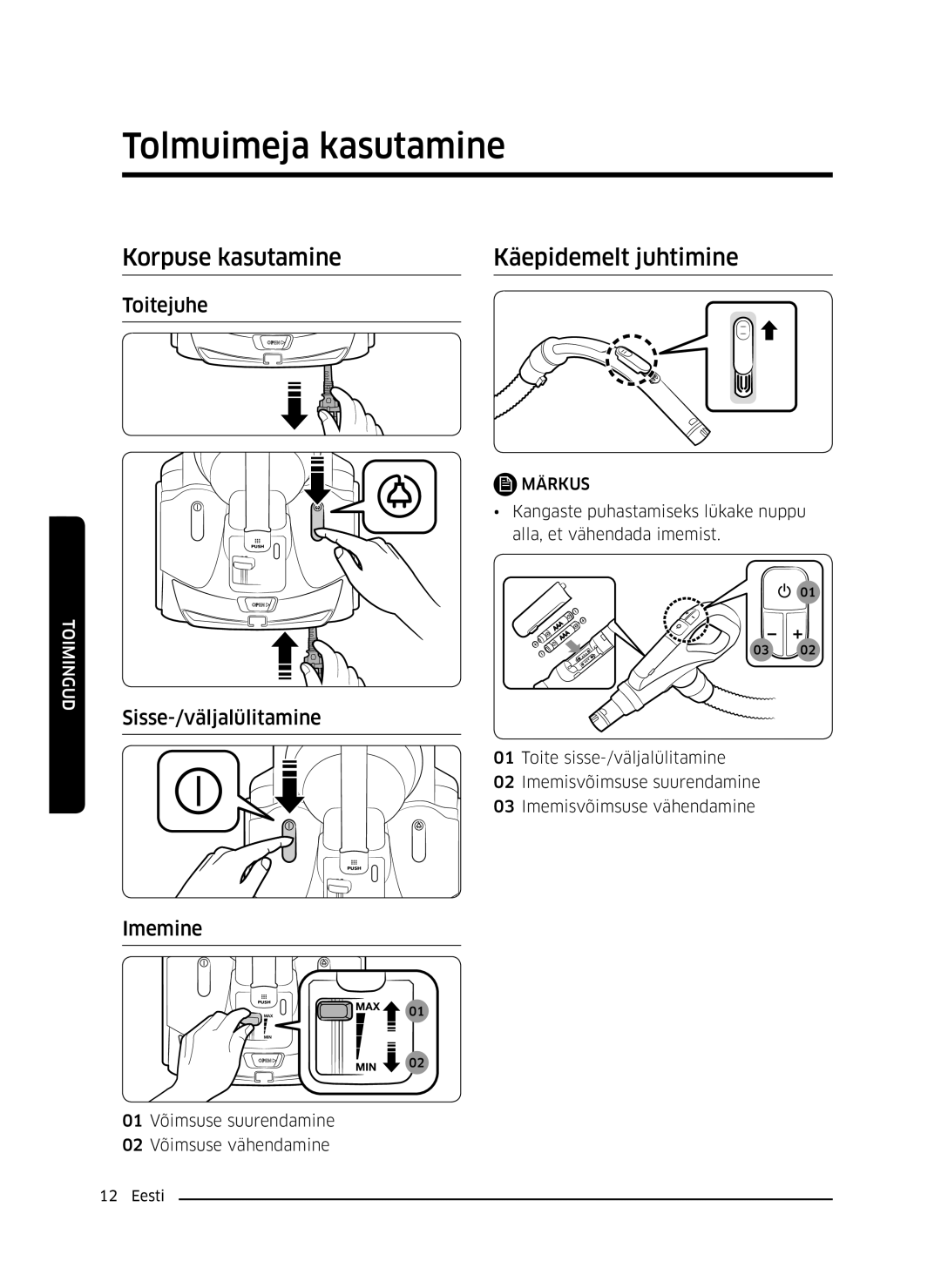 Samsung VC07K51F0VP/EN, VC07K51F0VP/EF, VC07K51F0VP/ET manual Tolmuimeja kasutamine, Korpuse kasutamine Käepidemelt juhtimine 