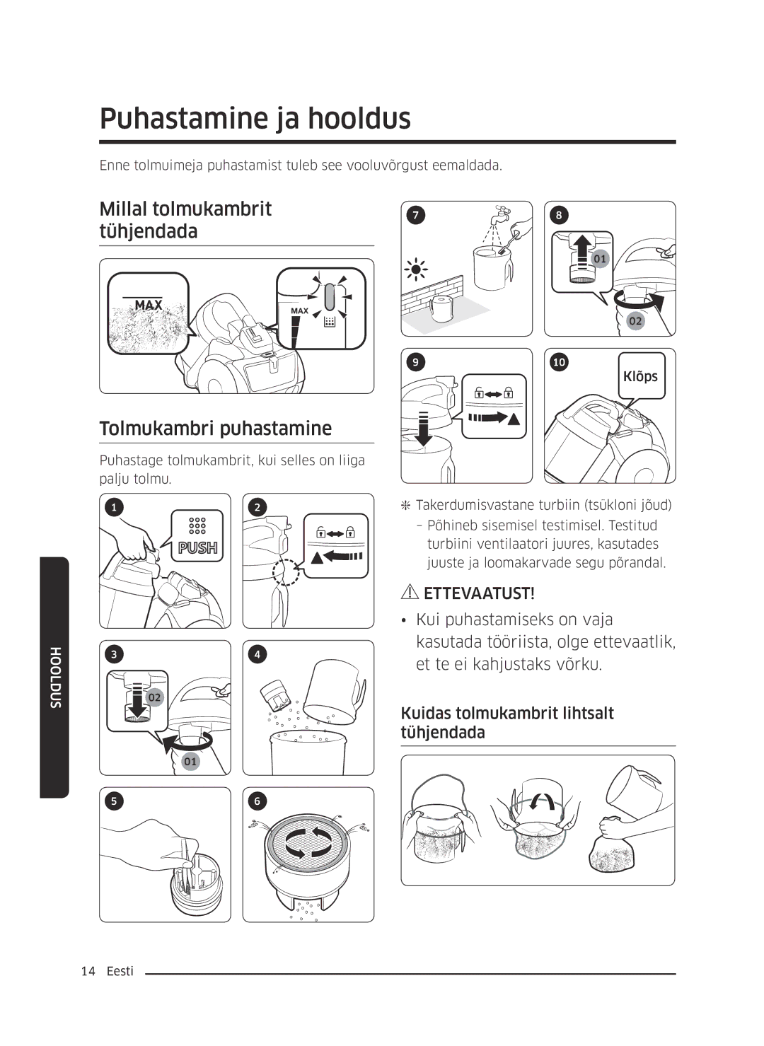 Samsung VC07K51F0VP/EF, VC07K51F0VP/ET Puhastamine ja hooldus, Millal tolmukambrit tühjendada, Tolmukambri puhastamine 