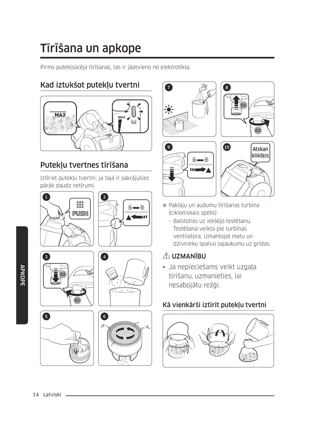 Samsung VC07K51F0VP/EF, VC07K51F0VP/ET manual Tīrīšana un apkope, Kad iztukšot putekļu tvertni, Putekļu tvertnes tīrīšana 