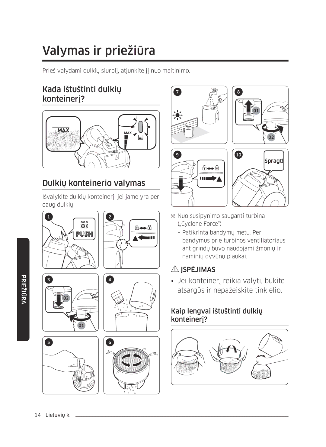 Samsung VC07K51F0VP/EF manual Valymas ir priežiūra, Kada ištuštinti dulkių konteinerį?, Dulkių konteinerio valymas 