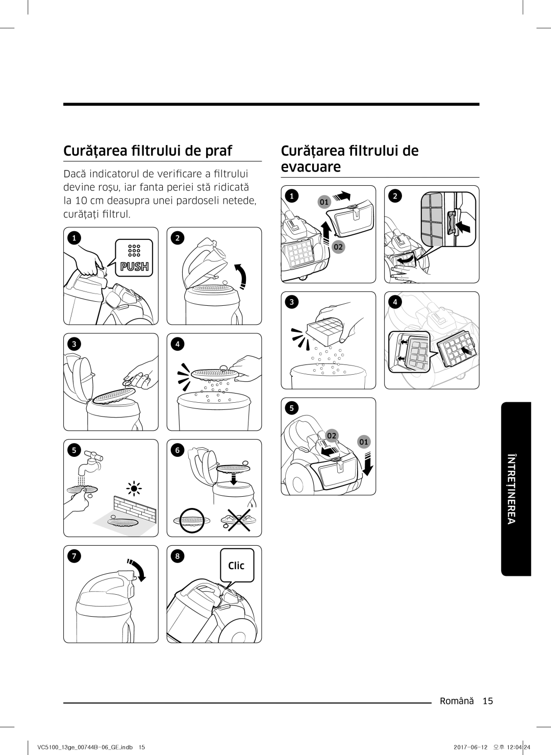 Samsung VC07K51E0VB/EN, VC07K51G0HG/EF, VC07K51G0HG/ET manual Curăţarea filtrului de praf, Curăţarea filtrului de evacuare 