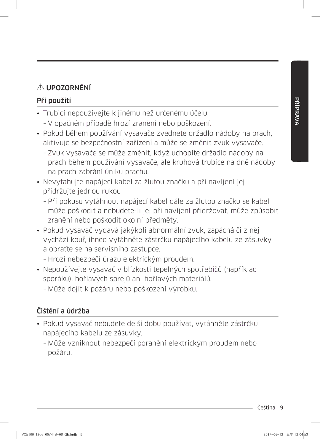 Samsung VC07K51G0HG/EF, VC07K51G0HG/ET, VC07K51E0VB/ET, VC07K51E0VB/EN, VC07K51G0HG/GE, VC07K51E0VB/GE manual Upozornění 