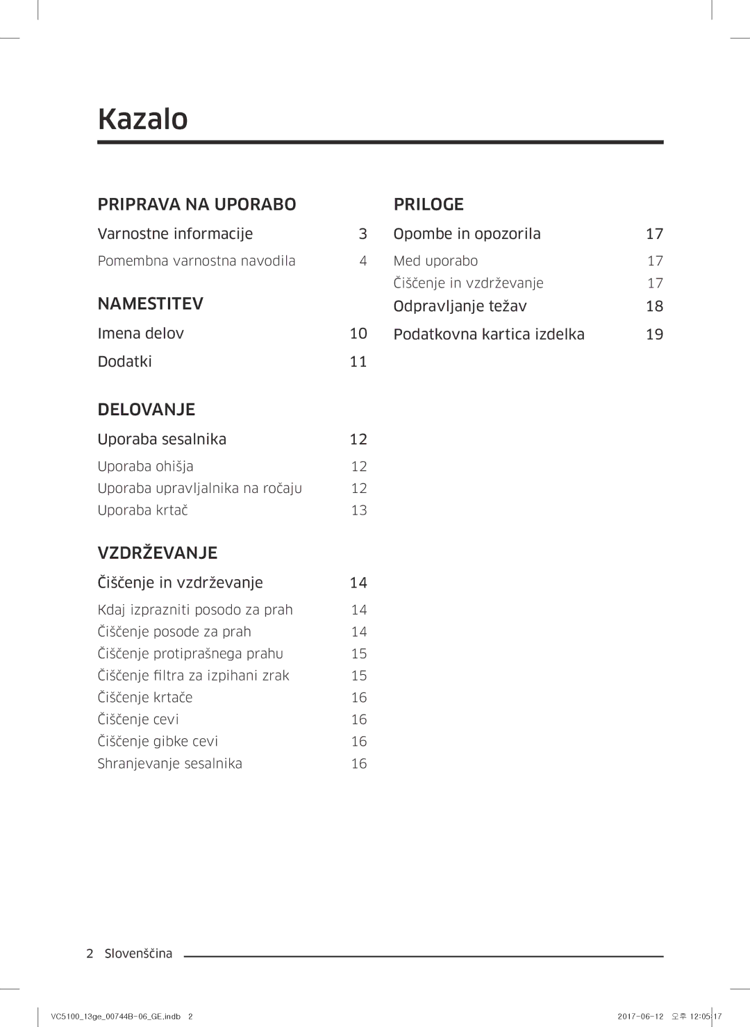 Samsung VC07K51G0HG/GE manual Kazalo, Varnostne informacije Opombe in opozorila, Uporaba sesalnika, Čiščenje in vzdrževanje 