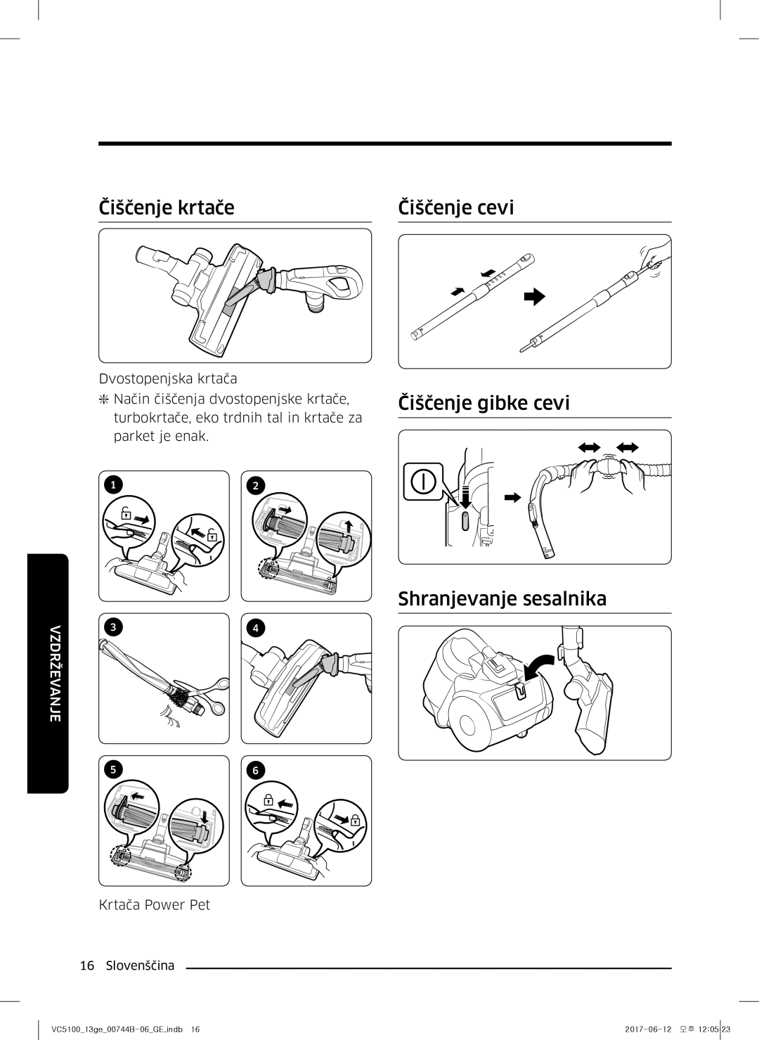 Samsung VC07K51G0HG/GE, VC07K51G0HG/EF manual Čiščenje krtače, Čiščenje cevi Čiščenje gibke cevi Shranjevanje sesalnika 