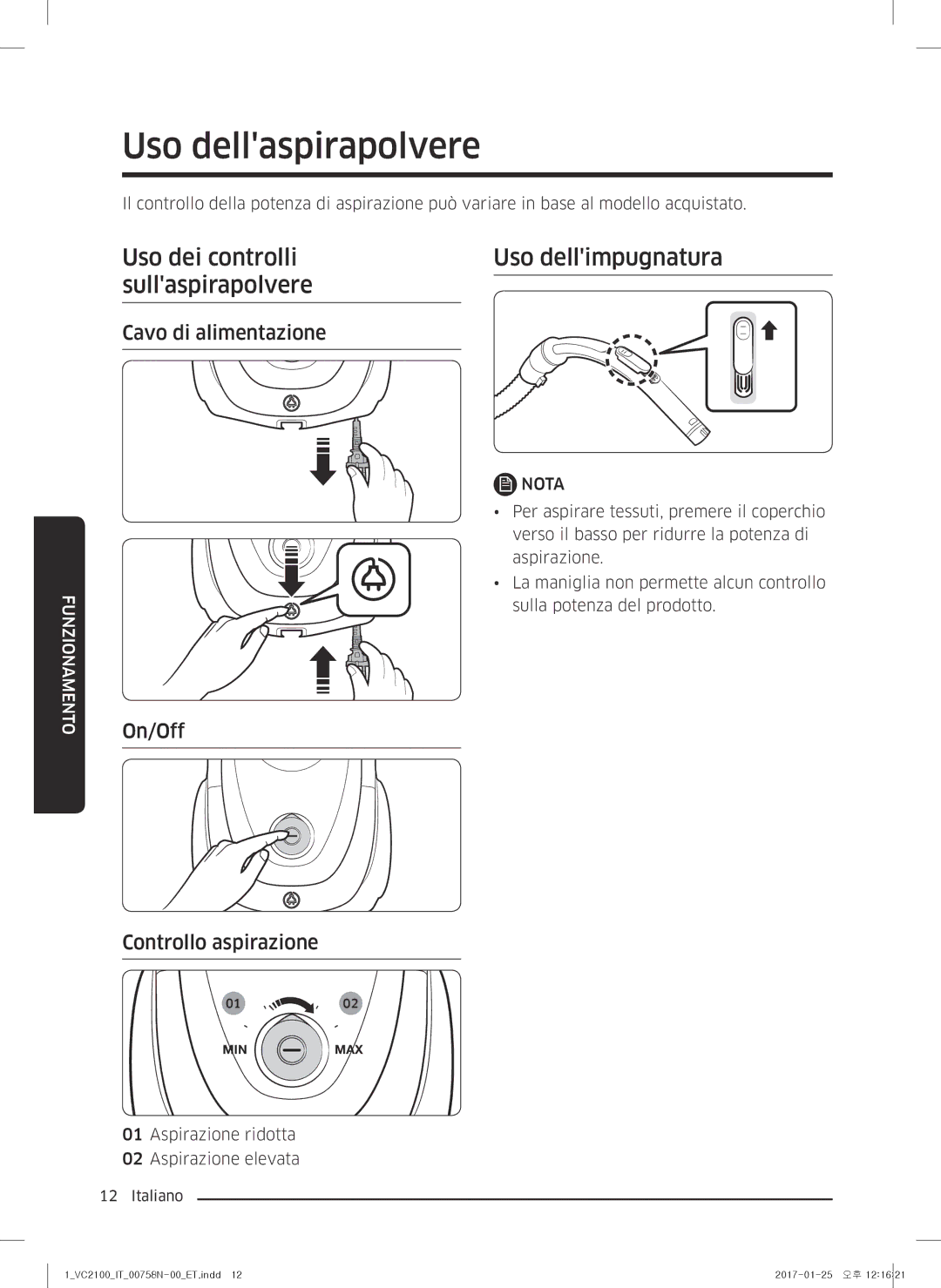 Samsung VC07M2110S2/ET manual Uso dellaspirapolvere, Uso dei controlli Uso dellimpugnatura Sullaspirapolvere 