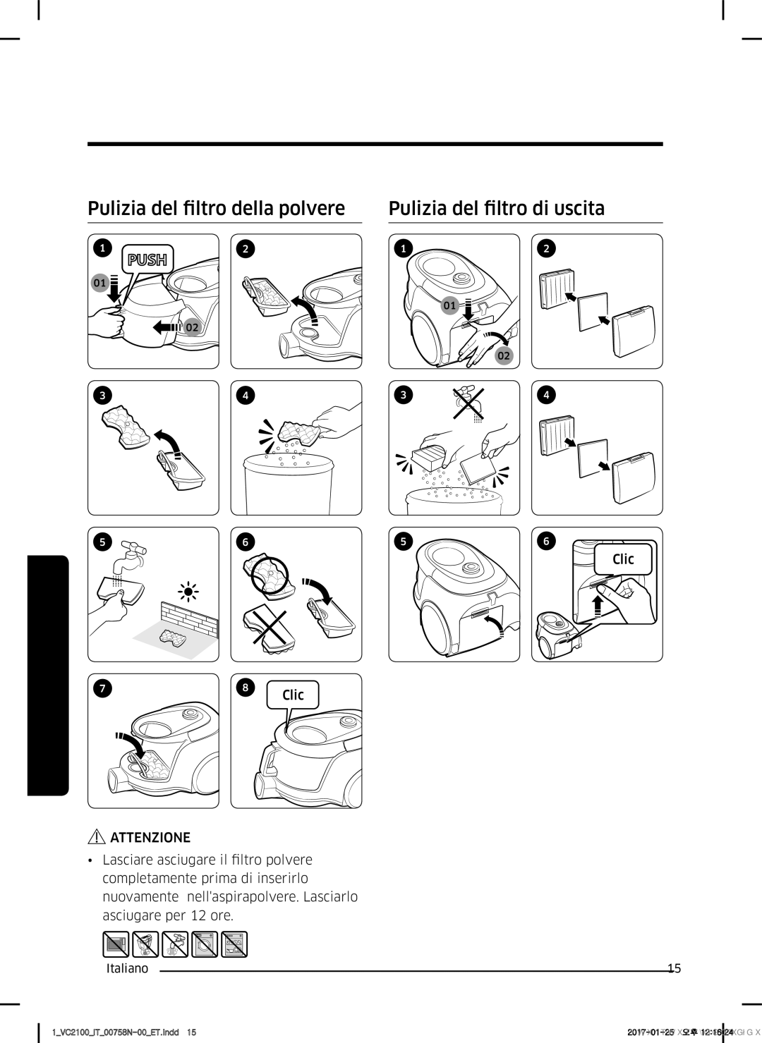 Samsung VC07M2110S2/ET manual Pulizia del filtro della polvere, Pulizia del filtro di uscita 