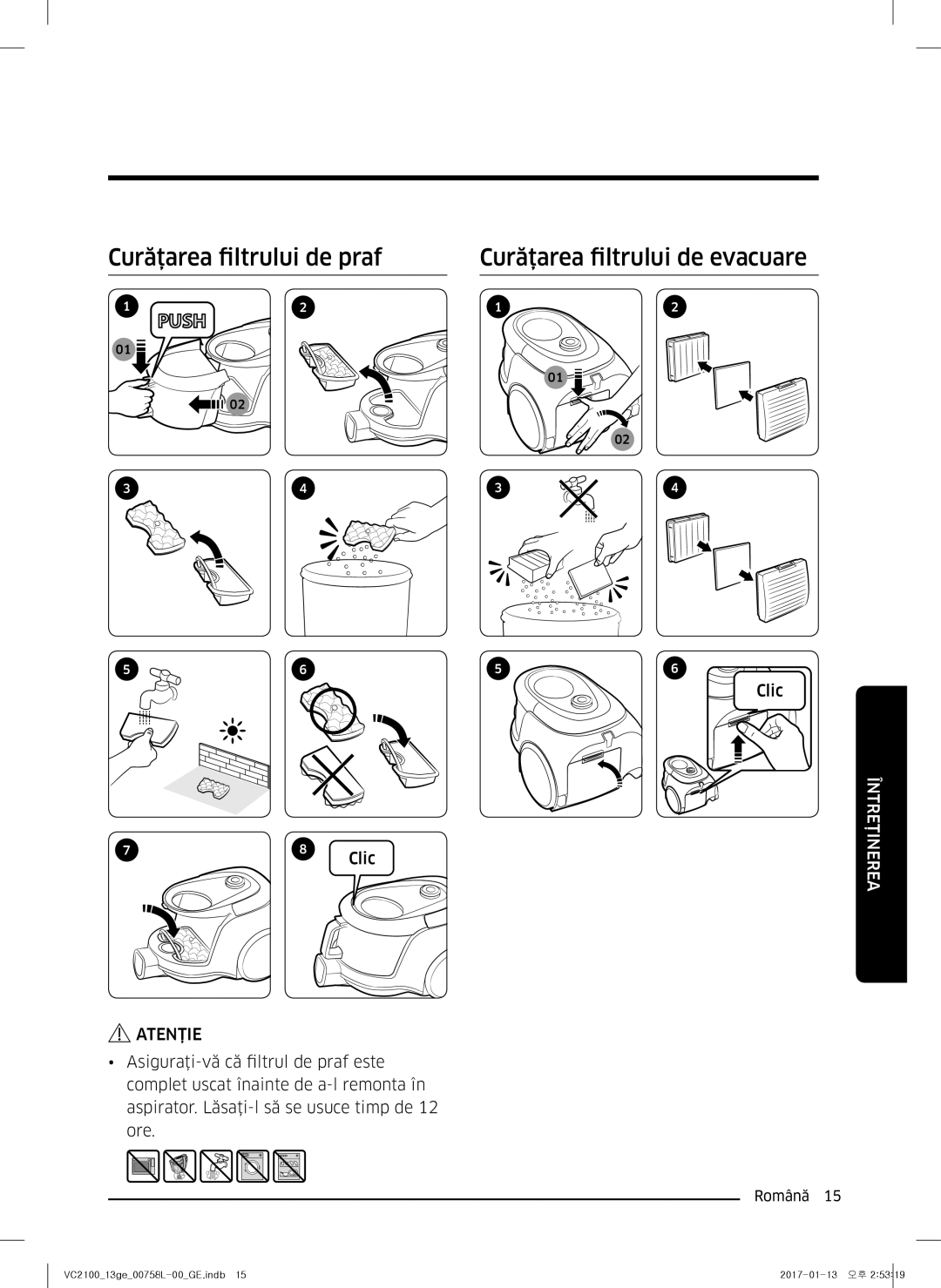 Samsung VC07M2110SB/GE, VC07M2110SR/GE manual Curăţarea filtrului de praf, Curăţarea filtrului de evacuare, Atenţie 