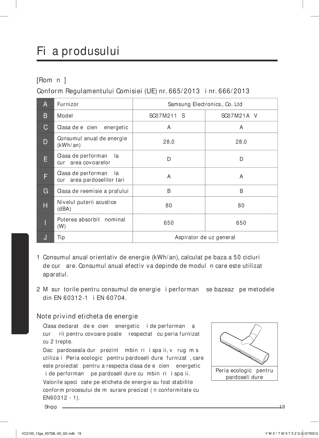 Samsung VC07M21A0VG/GE, VC07M2110SB/GE, VC07M2110SR/GE, VC07M21A0V1/GE, VC07M21A0VN/GE manual Fişa produsului 