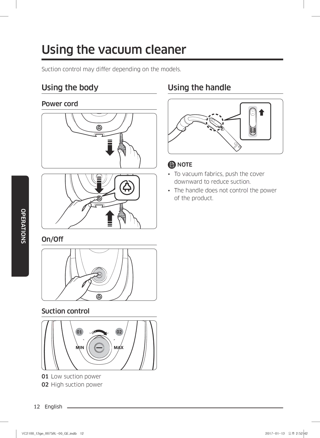 Samsung VC07M21A0V1/GE manual Using the vacuum cleaner, Using the body Using the handle, Power cord, On/Off Suction control 