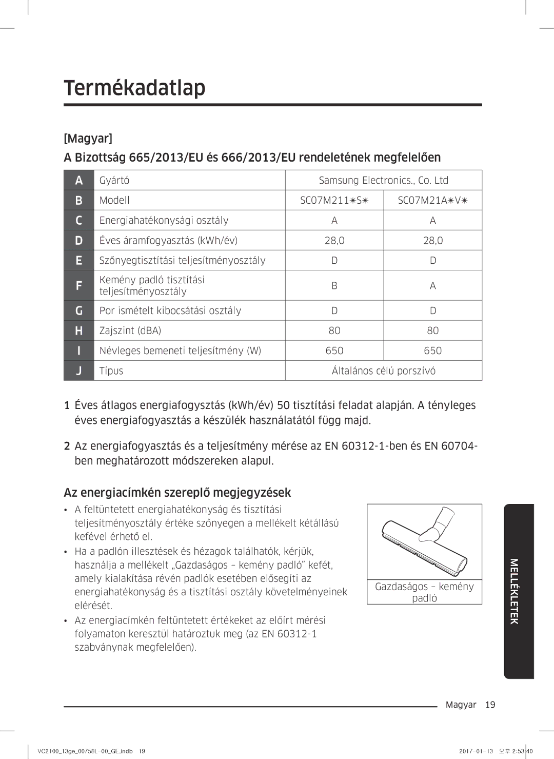 Samsung VC07M21A0VG/GE, VC07M2110SB/GE, VC07M2110SR/GE, VC07M21A0V1/GE Termékadatlap, Az energiacímkén szereplő megjegyzések 