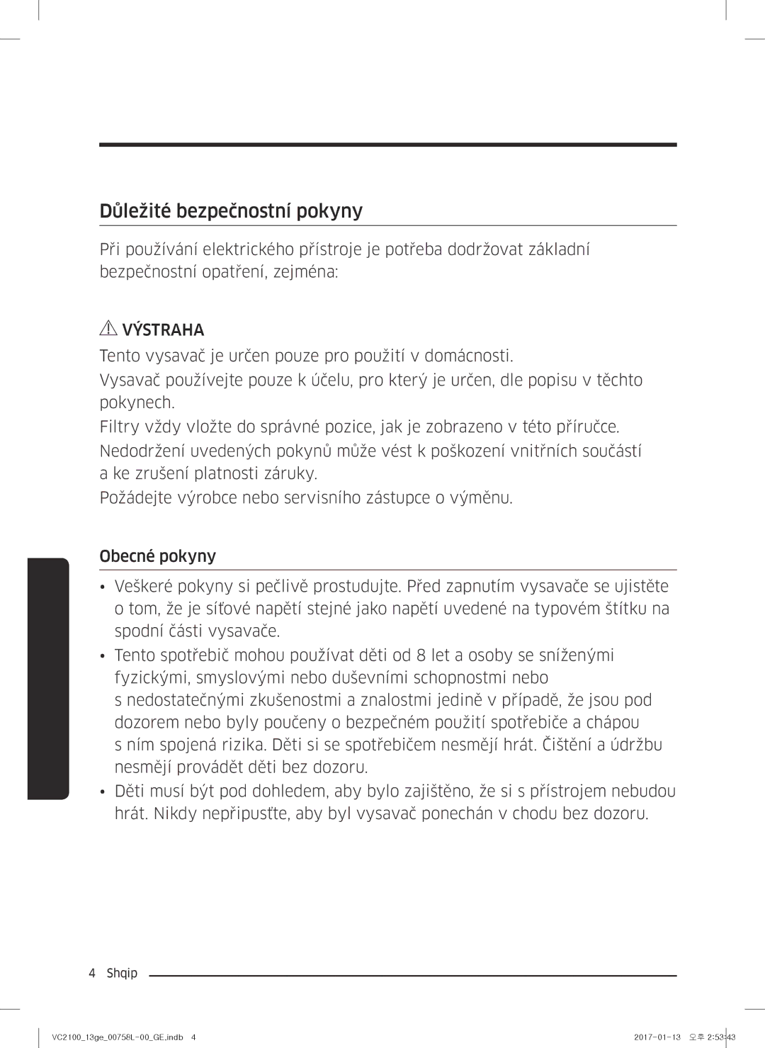 Samsung VC07M2110SR/GE, VC07M2110SB/GE, VC07M21A0V1/GE, VC07M21A0VN/GE, VC07M21A0VG/GE manual Důležité bezpečnostní pokyny 