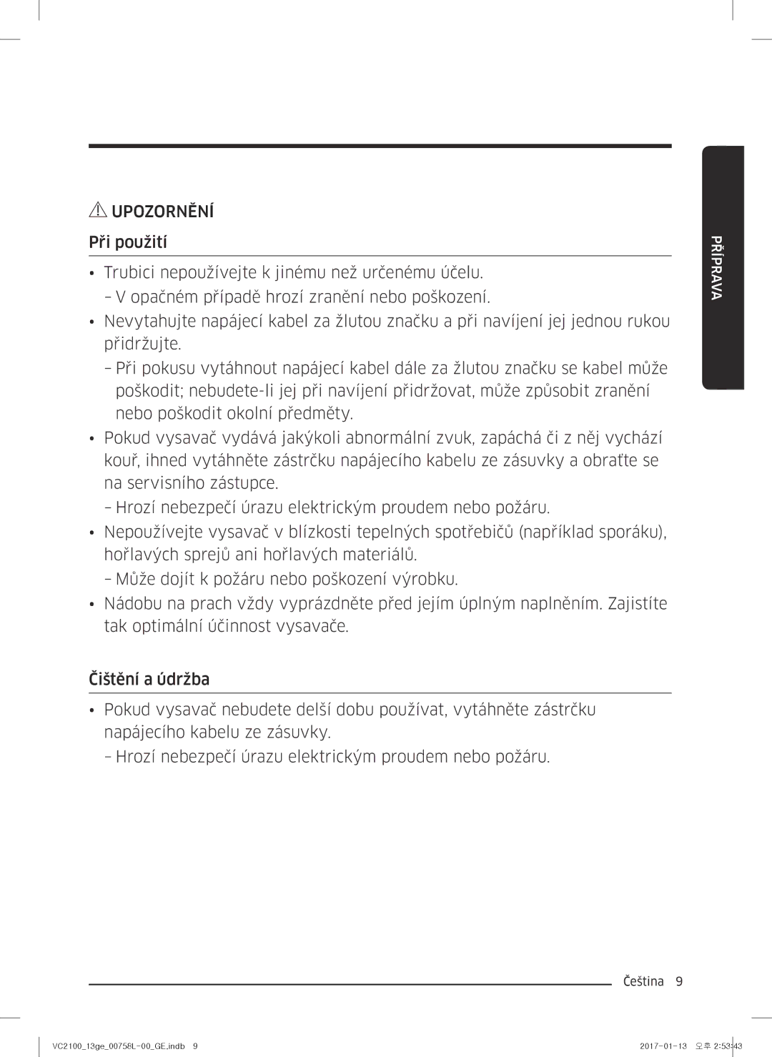 Samsung VC07M2110SR/GE, VC07M2110SB/GE, VC07M21A0V1/GE, VC07M21A0VN/GE, VC07M21A0VG/GE manual Upozornění 