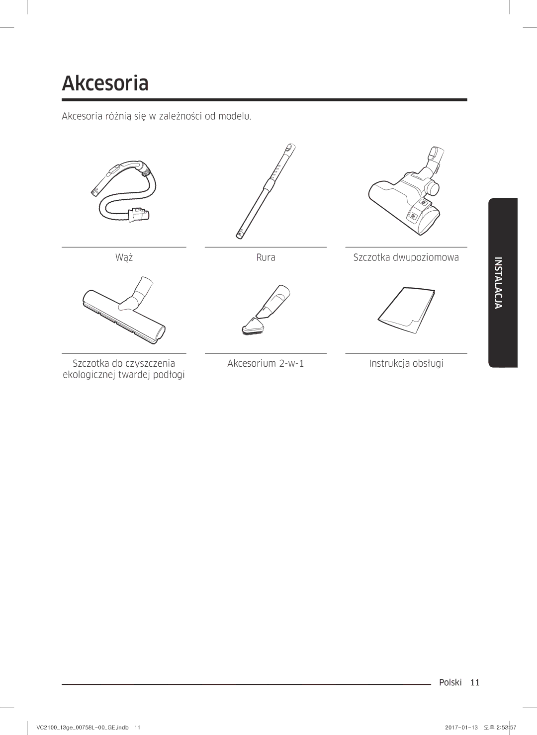 Samsung VC07M21A0VN/GE, VC07M2110SB/GE, VC07M2110SR/GE, VC07M21A0V1/GE, VC07M21A0VG/GE manual Akcesoria 