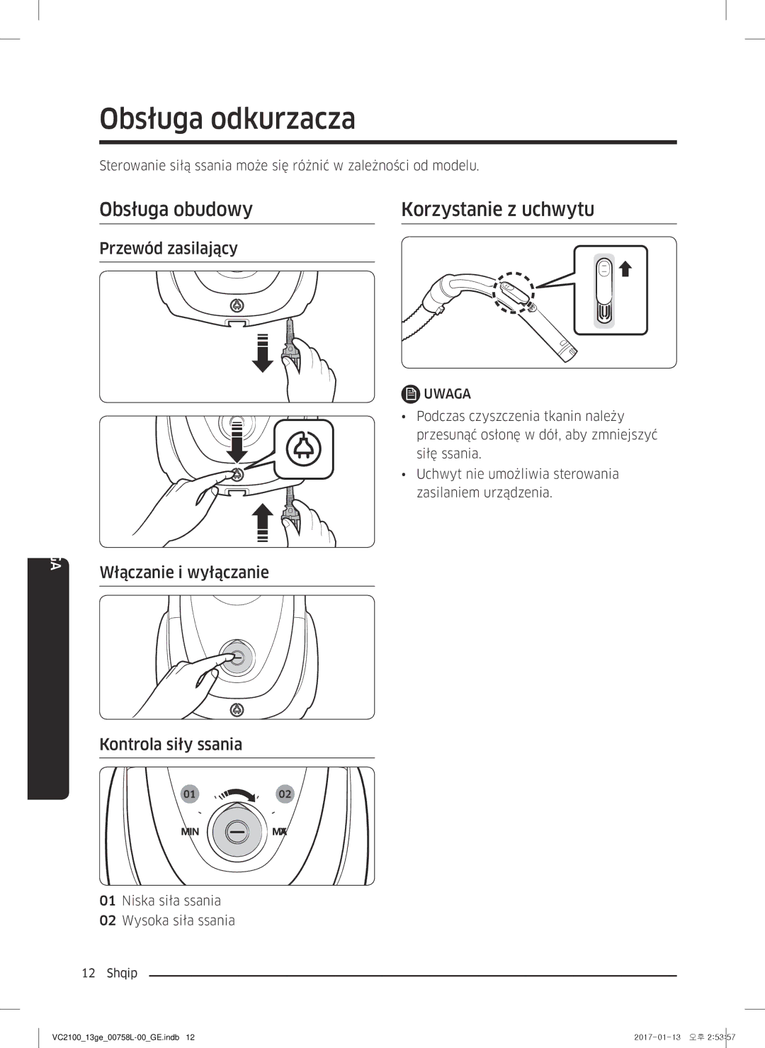 Samsung VC07M21A0VG/GE manual Obsługa odkurzacza, Obsługa obudowy Korzystanie z uchwytu, Przewód zasilający, Uwaga 