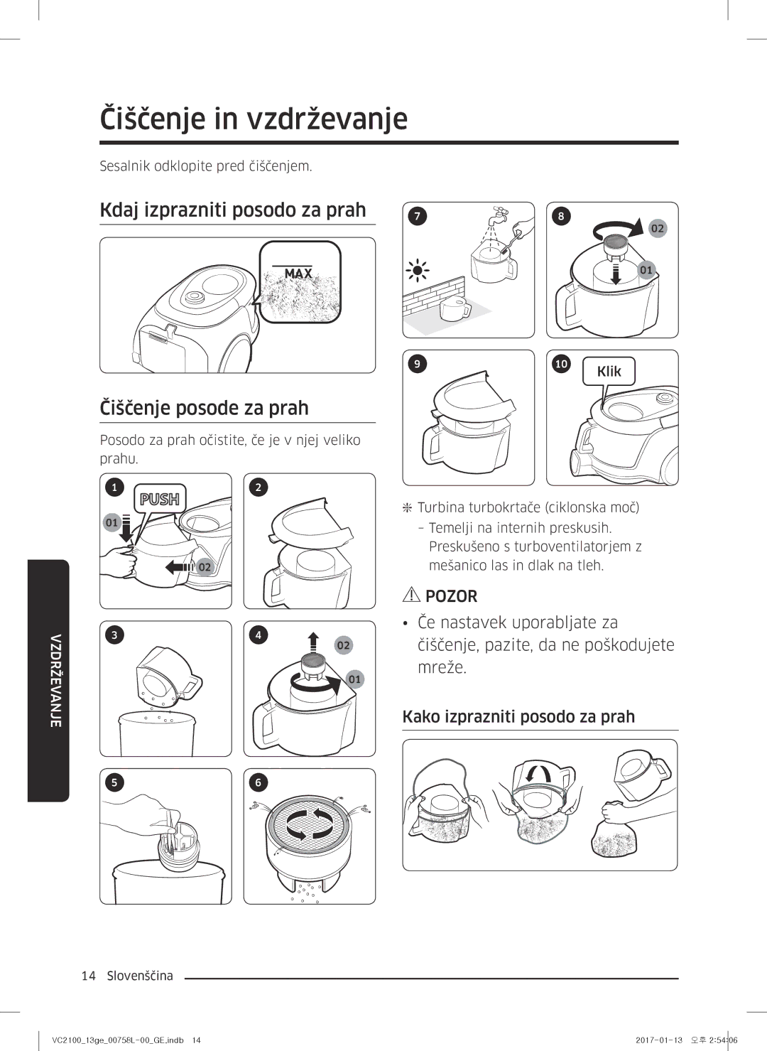 Samsung VC07M2110SR/GE manual Čiščenje in vzdrževanje, Kdaj izprazniti posodo za prah Čiščenje posode za prah, Vzdrževanje 