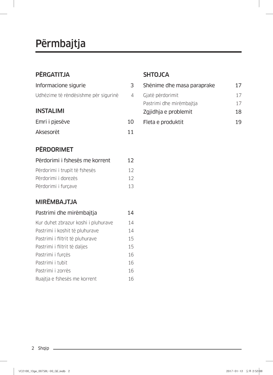 Samsung VC07M21A0V1/GE manual Përmbajtja, Informacione sigurie Shënime dhe masa paraprake, Përdorimi i fshesës me korrent 