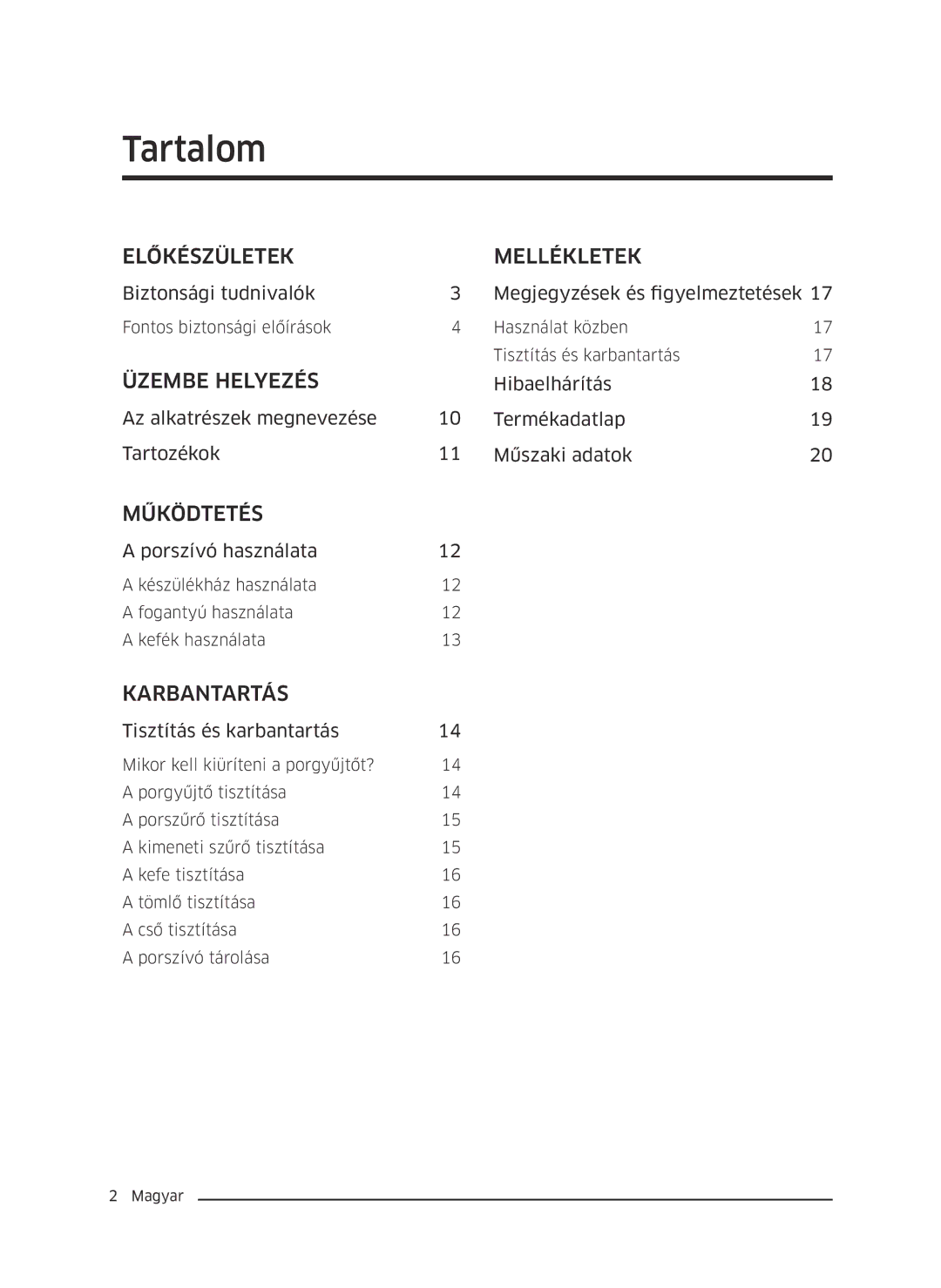 Samsung VC07M21A0V1/GE manual Tartalom, Biztonsági tudnivalók Megjegyzések és figyelmeztetések, Porszívó használata 