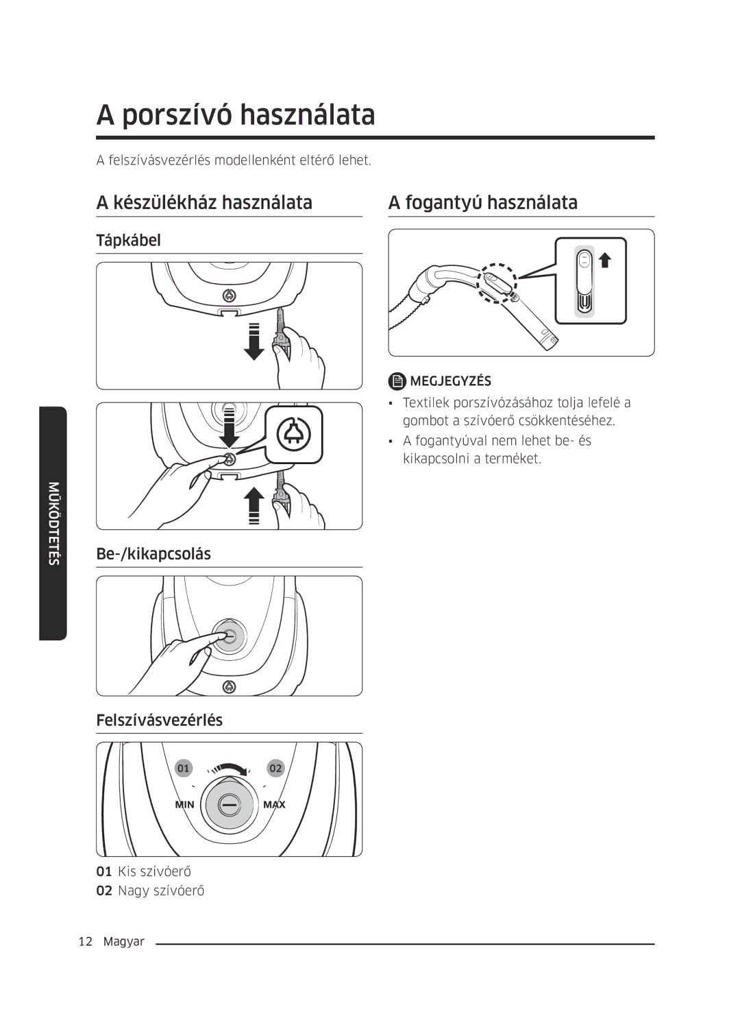 Samsung VC07M21A0V1/GE manual Porszívó használata, Készülékház használata Fogantyú használata, Tápkábel, Megjegyzés 