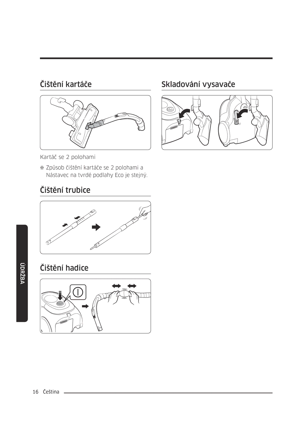 Samsung VC07M21A0VN/GE, VC07M2110SB/GE, VC07M2110SR/GE Čištění kartáče Skladování vysavače, Čištění trubice Čištění hadice 