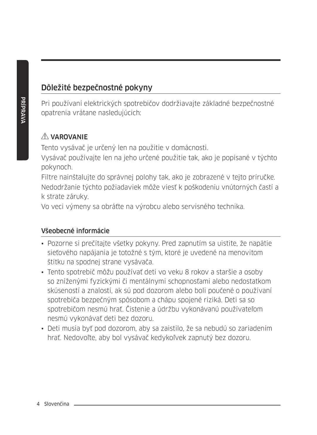 Samsung VC07M2110SR/GE, VC07M2110SB/GE, VC07M21A0V1/GE, VC07M21A0VN/GE, VC07M21A0VG/GE manual Dôležité bezpečnostné pokyny 