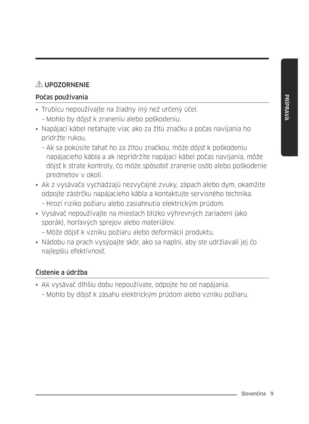 Samsung VC07M2110SR/GE, VC07M2110SB/GE, VC07M21A0V1/GE, VC07M21A0VN/GE, VC07M21A0VG/GE manual Upozornenie 