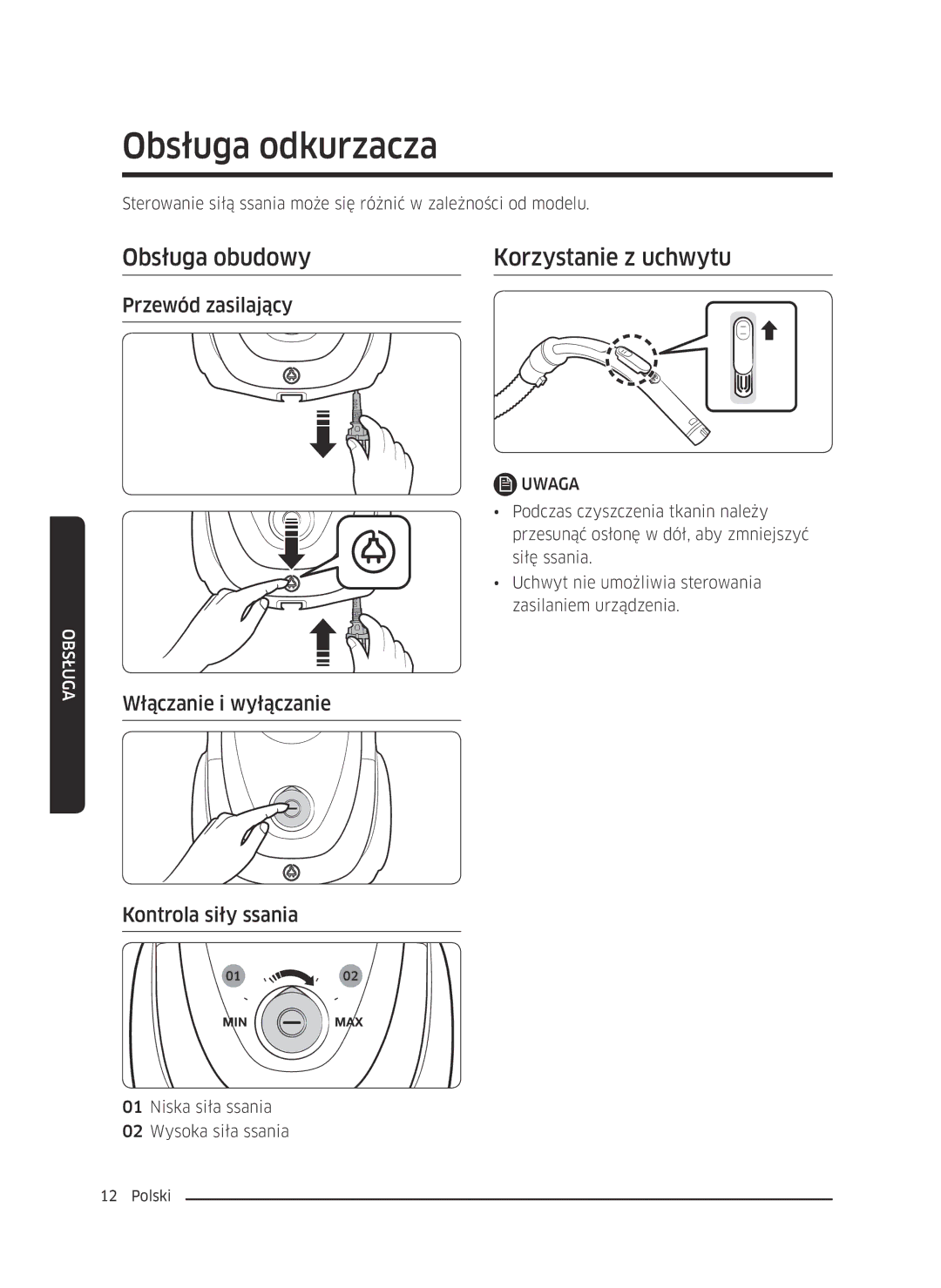 Samsung VC07M21A0VG/GE manual Obsługa odkurzacza, Obsługa obudowy Korzystanie z uchwytu, Przewód zasilający, Uwaga 