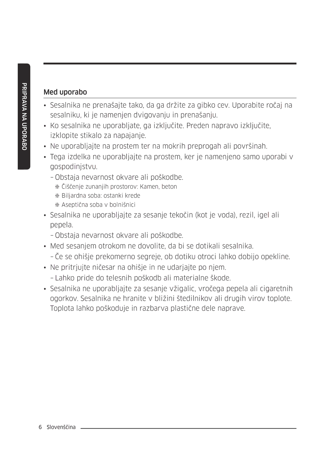 Samsung VC07M21A0VN/GE, VC07M2110SB/GE, VC07M2110SR/GE, VC07M21A0V1/GE, VC07M21A0VG/GE manual Priprava na uporabo 