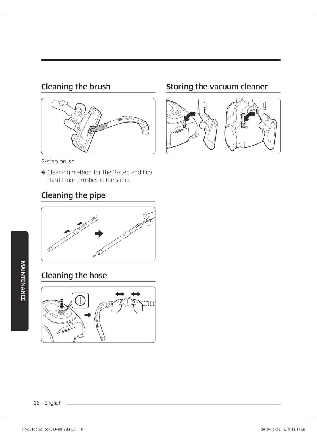 Samsung VC07M2110SB/SB, VC07M2110SP/SB Cleaning the brush Storing the vacuum cleaner, Cleaning the pipe Cleaning the hose 