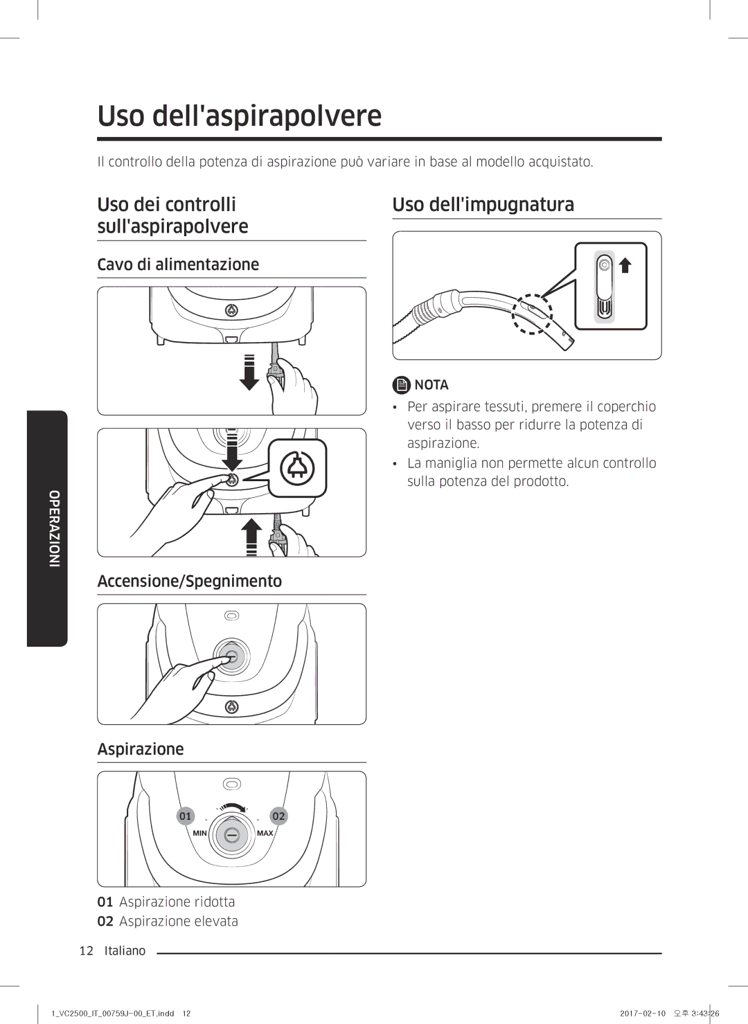 Samsung VC07M25E0WB/ET manual Uso dellaspirapolvere, Uso dei controlli Uso dellimpugnatura Sullaspirapolvere 