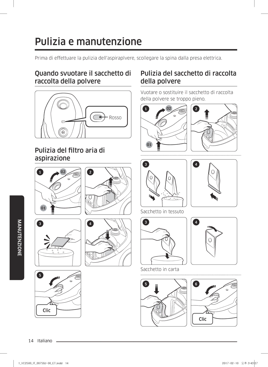 Samsung VC07M25E0WB/ET manual Pulizia e manutenzione, Quando svuotare il sacchetto di raccolta della polvere 