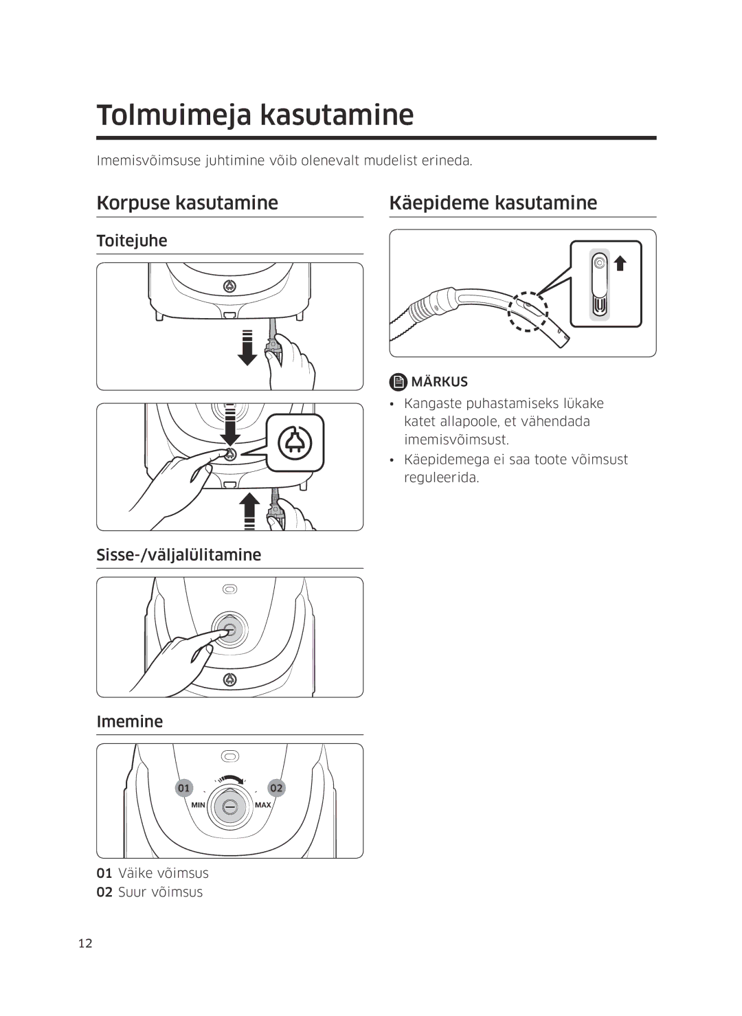 Samsung VC07M25K0WN/SB, VC07M25F0WP/EF manual Tolmuimeja kasutamine, Korpuse kasutamine Käepideme kasutamine, Toitejuhe 