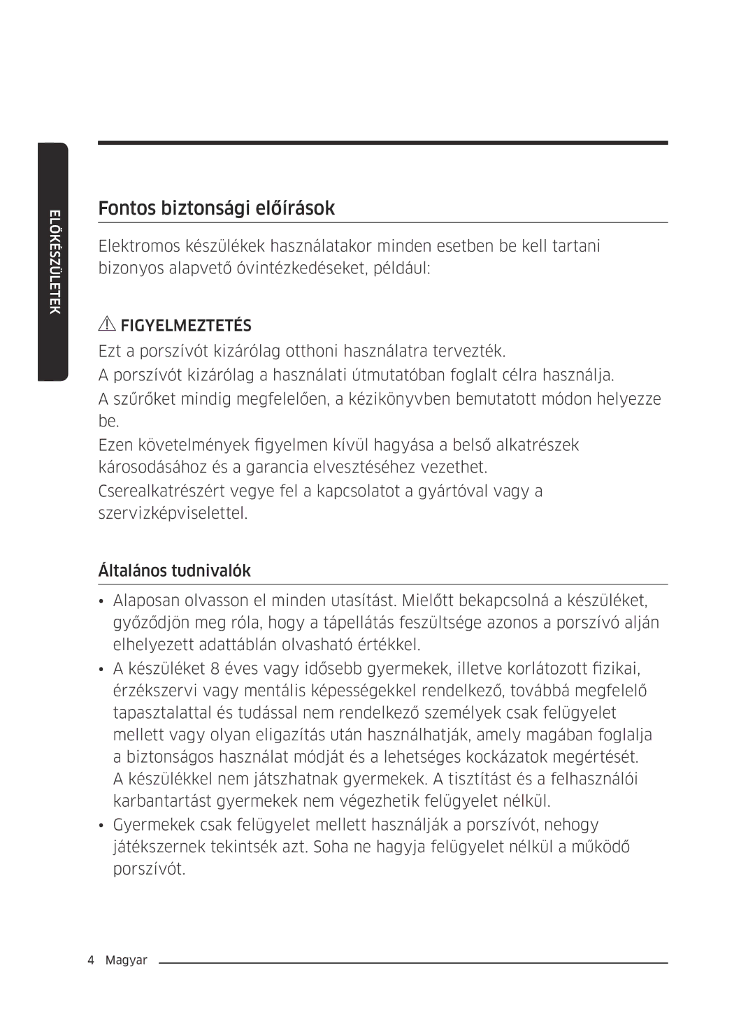 Samsung VC07M31A0HP/GE, VC07M3130V1/EF, VC07M3110VB/EF, VC07M31B0HN/EF, VC07M31A0HP/EF manual Fontos biztonsági előírások 