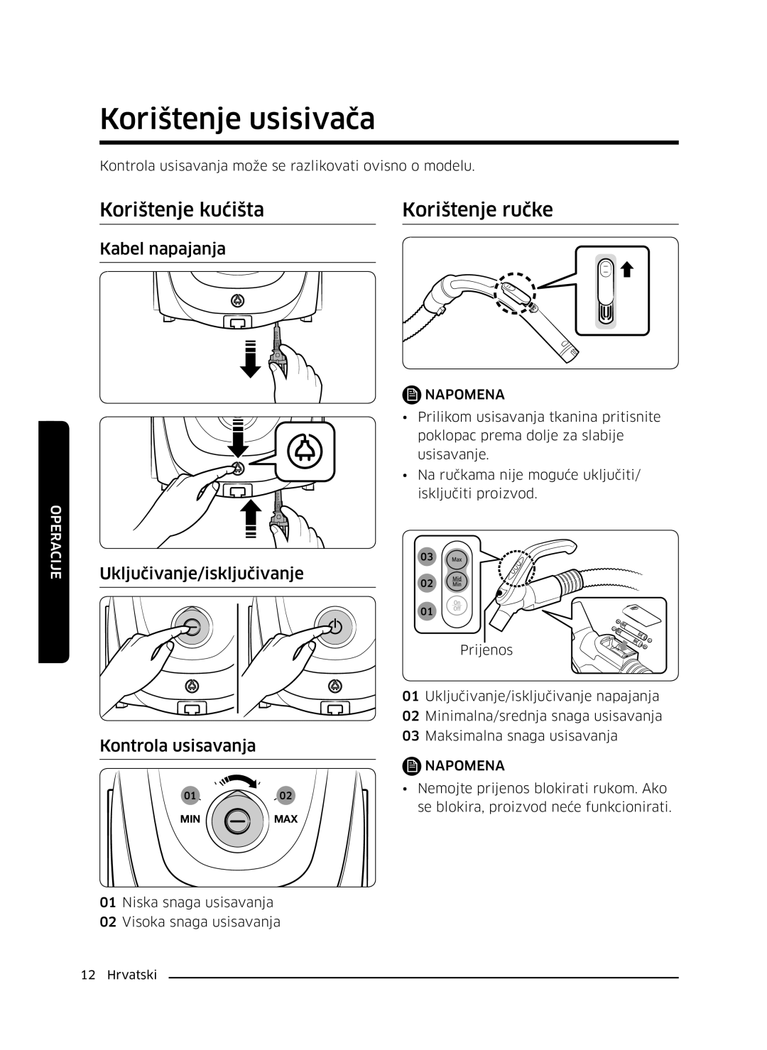 Samsung VC07M3150VU/ET, VC07M3130V1/EF manual Korištenje usisivača, Korištenje kućišta Korištenje ručke, Kabel napajanja 