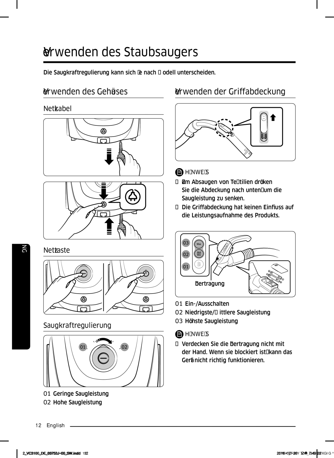 Samsung VC07M3130V1/EN manual Verwenden des Staubsaugers, Verwenden des Gehäuses Verwenden der Griffabdeckung, Netzkabel 