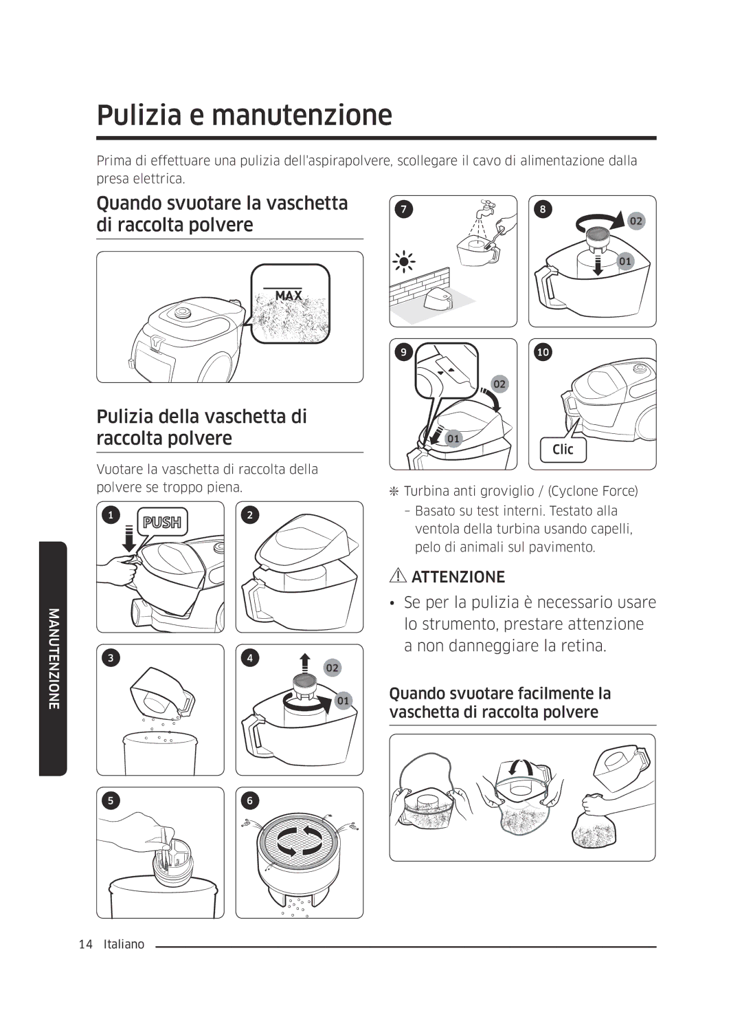 Samsung VC07M3150VU/ET manual Pulizia e manutenzione, Di raccolta polvere, Pulizia della vaschetta di raccolta polvere 